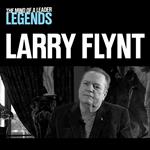 Larry Flynt - The Mind of a Leader: Legends