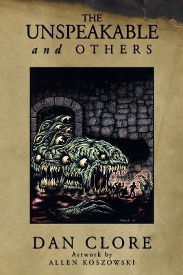 The Unspeakable and Others - Dan Clore - cover