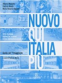 Nuovo Qui Italia più. Corso di lingua italiana per stranieri. Guida per l'insegnante - copertina