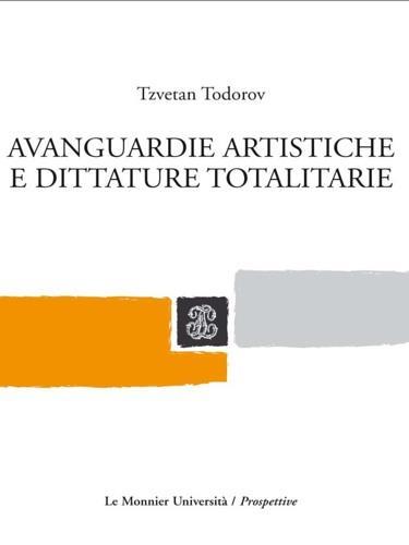 Avanguardie artistiche e dittature totalitarie - Tzvetan Todorov - copertina