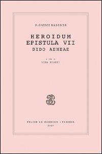 P. Ovidii Nasonis. Heroidum epistula VII. Dido Aeneae - copertina
