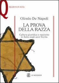 La prova della razza. Cultura giuridica e razzismo in Italia negli anni Trenta - Olindo De Napoli - copertina