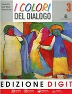 I colori del dialogo. Per la Scuola media. Con espansione online. Vol. 3