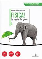 Fisica! Le regole del gioco. Per le Scuole superiori. Con espansione online. Vol. 3