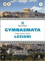 Gymnasmata. Lezioni. Per i Licei e gli Ist. magistrali. Con e-book. Con espansione online. Vol. 2