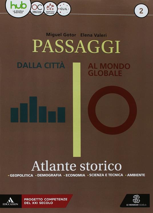  Passaggi. dalla città al mondo globale. Per i Licei e gli Ist. magistrali. Con e-book. Con espansione online. Con 2 libri: Atlante-CLIL. Vol. 2 - 2