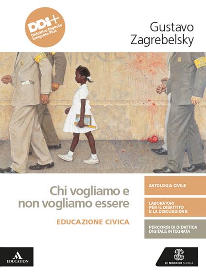  Chi vogliamo e non vogliamo essere. Educazione civica. Con e-book. Con espansione online