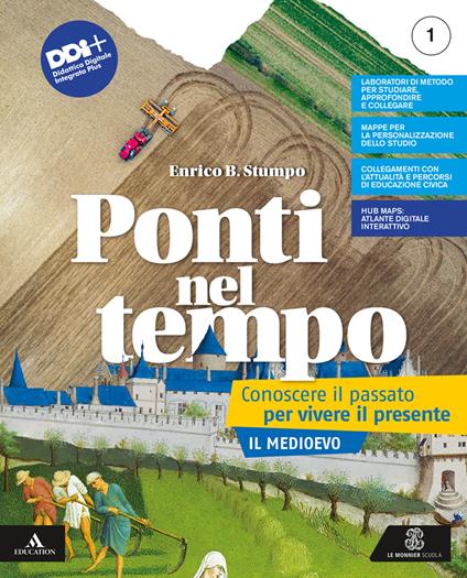  Ponti nel tempo. Conoscere il passato per vivere il presente. Con e-book. Con espansione online. Vol. 1: Il Medioevo