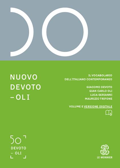 Nuovo Devoto-Oli. Il vocabolario dell’italiano contemporaneo 2023. Con App scaricabile - Giacomo Devoto,Gian Carlo Oli,Luca Serianni - copertina