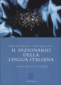 Il dizionario della lingua italiana. Con CD-ROM - Giacomo Devoto,Gian Carlo Oli - copertina