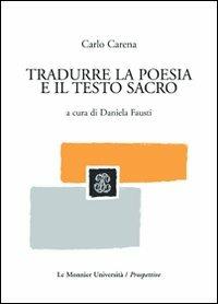 Tradurre la poesia e il testo sacro - Carlo Carena - copertina