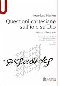 Questioni cartesiane sull'io e su Dio - Jean-Luc Marion - copertina