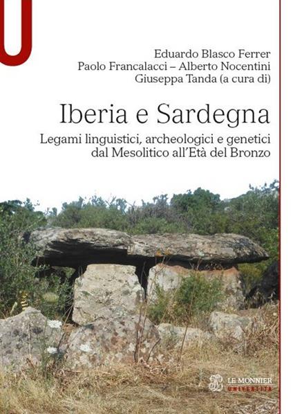 Iberia e Sardegna. Legami linguistici, archeologici e genetici dal Mesolitico all'Età del Bronzo - copertina