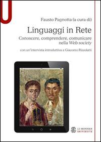 Linguaggi in rete. Conoscere, comprendere, comunicare nella Web society - Fausto Pagnotta - copertina