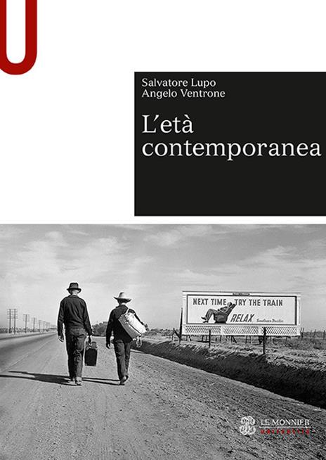 L' età contemporanea - Salvatore Lupo - Angelo Ventrone - - Libro - Mondadori Education - Le Monnier università. Sintesi | IBS
