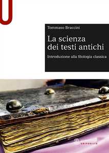La scienza dei testi antichi. Introduzione alla filologia classica
