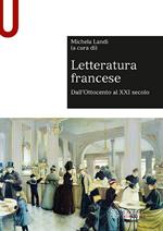 Letteratura francese. Vol. 2: Dall'Ottocento al XXI secolo