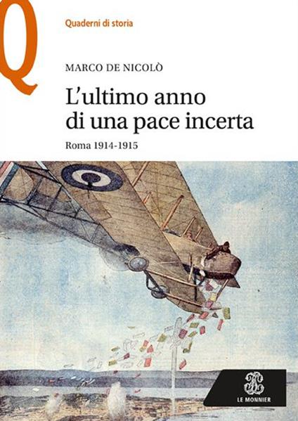 L'ultimo anno di una pace incerta. Roma 1914-1915 - Marco De Nicolò - copertina