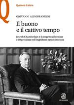 Il buono e il cattivo tempo. Joseph Chamberlain e il progetto riformista e imperialista nell’Inghilterra tardovittoriana