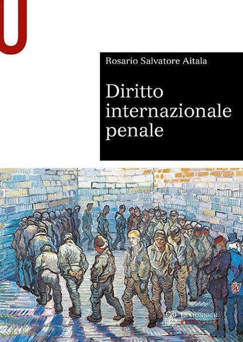 Diritto internazionale penale - Rosario Salvatore Aitala - copertina