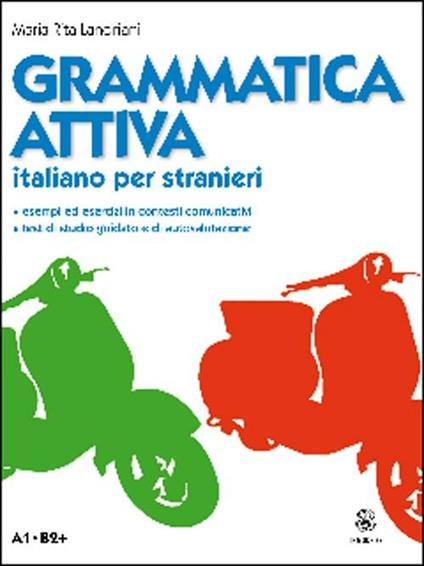 Grammatica attiva. Italiano per stranieri. A1-B2 - M. Rita Landriani - copertina