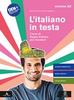 L' italiano in testa. Corso di lingua italiana per stranieri. Vol. A2
