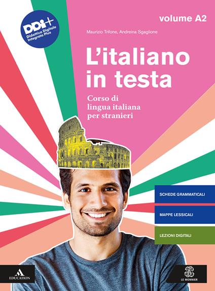 L' italiano in testa. Corso di lingua italiana per stranieri. Vol. A2 - Maurizio Trifone,Andreina Sgaglione - copertina