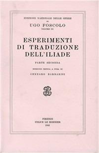 Opere. Vol. 3/2: Esperimenti di traduzione dell'iliade - Ugo Foscolo - copertina