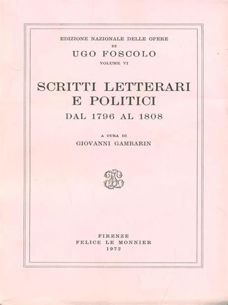 Opere. Vol. 6: Scritti letterari e politici (1796-1808). - Ugo Foscolo - copertina