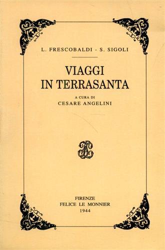 Viaggi in Terrasanta (rist. anast.) - Lionardo Frescobaldi,Simone Sigoli - copertina