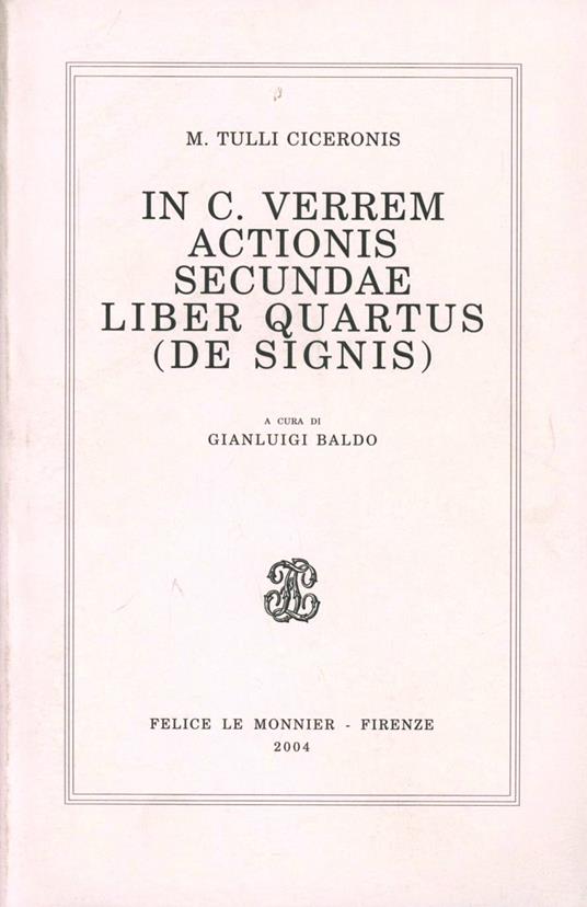 M. Tulli Ciceronis In C. Verrem actionis secundae liber quartus. De signis - Marco Tullio Cicerone - copertina