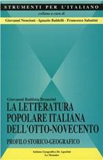 La letteratura popolare italiana dell'Otto-Novecento. Profilo storico-geografico