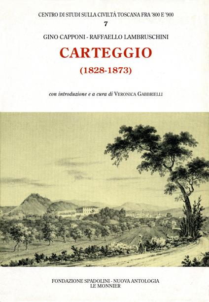 Carteggio (1828-1873) - Gino Capponi,Raffaello Lambruschini - copertina