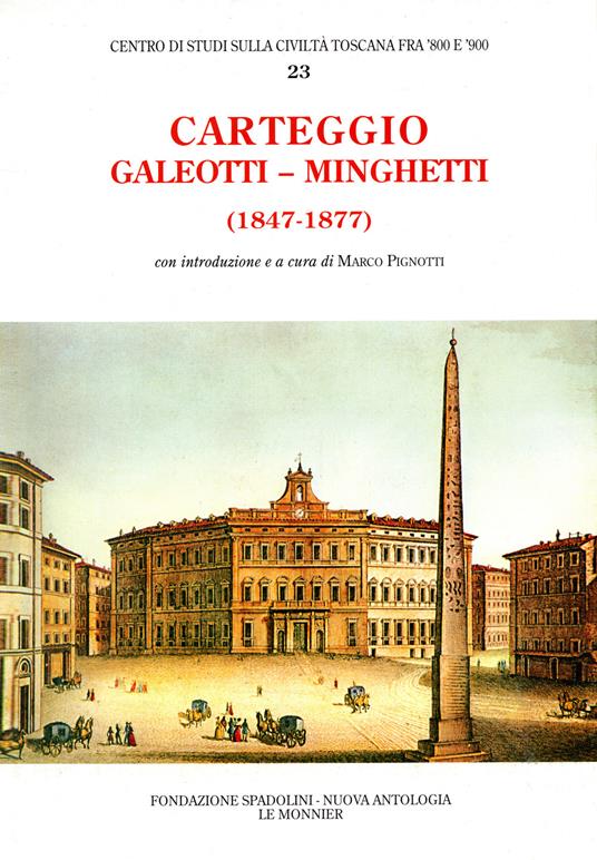 Carteggio (1847-1877) - Leopoldo Galeotti,Marco Minghetti - copertina