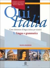 Qui Italia. Corso elementare di lingua italiana per stranieri. Lingua e grammatica - Marina Falcinelli,Alberto Mazzetti,Bianca Servadio - copertina