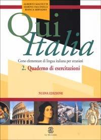 Qui Italia. Corso elementare di lingua italiana per stranieri. Quaderno di esercitazioni - Marina Falcinelli,Alberto Mazzetti,Bianca Servadio - copertina