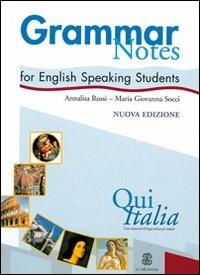 Qui Italia. Grammar notes for English Speaking Students - Annalisa Rossi,M. Giovanna Socci - copertina