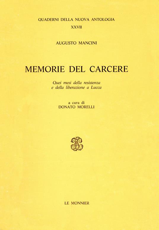 Memorie dal carcere. Quei mesi della Resistenza e della liberazione a Lucca - Augusto Mancini - copertina