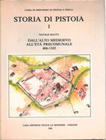 Storia di Pistoia. Vol. 1: Dall'Alto Medioevo all'Età precomunale (406-1105).