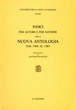 Indici per autori e per materie della Nuova Antologia (1966-1985)