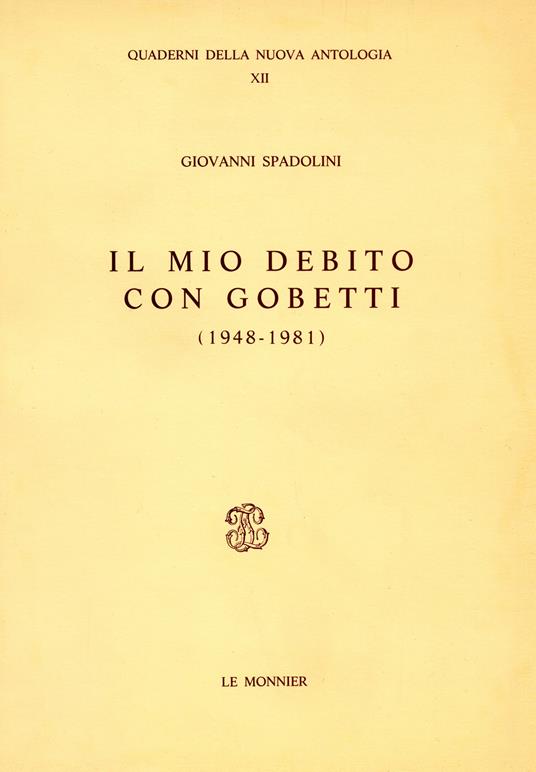 Il mio debito con Gobetti (1948-1981) - Giovanni Spadolini - copertina