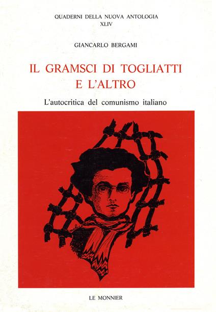 Il Gramsci di Togliatti e l'altro - Giancarlo Bergami - copertina