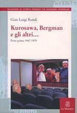 Kurosawa, Bergman e gli altri.... Vol. 1: 1947-1975.
