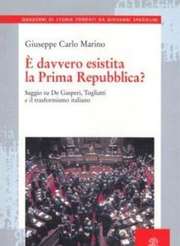 È davvero esistita la prima Repubblica? - Giuseppe Carlo Marino - copertina