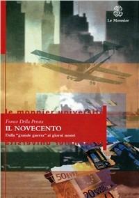 Il Novecento. Dalla grande guerra ai giorni nostri - Franco Della Peruta - copertina