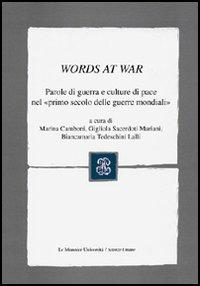 Words at War. Parole di guerra e culture di pace nel «primo secolo delle guerre mondiali» - copertina