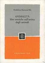 Animalità. Saggi di estetica a partire dal problema dell'anima degli animali