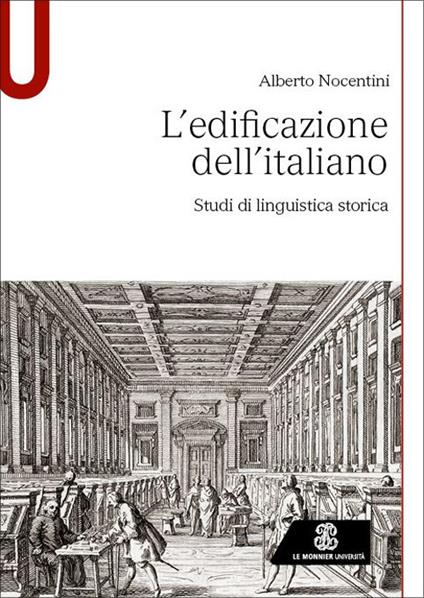 L'edificazione dell'italiano. Studi di linguistica storica - Alberto Nocentini - copertina