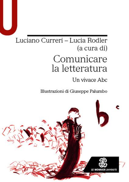 Comunicare la letteratura. Un vivace ABC. Ediz. illustrata - copertina