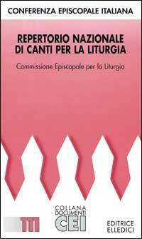 Repertorio nazionale di canti per la liturgia - Commissione episcopale per la liturgia - copertina